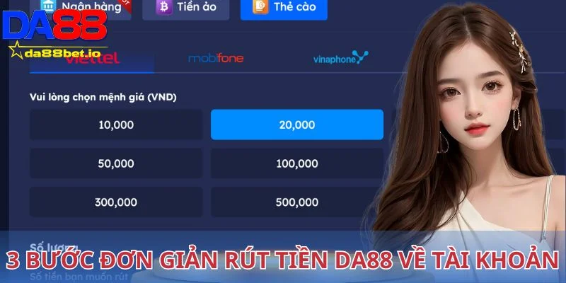 Chỉ sau 3 bước người chơi đã rút tiền DA88 về tài khoản