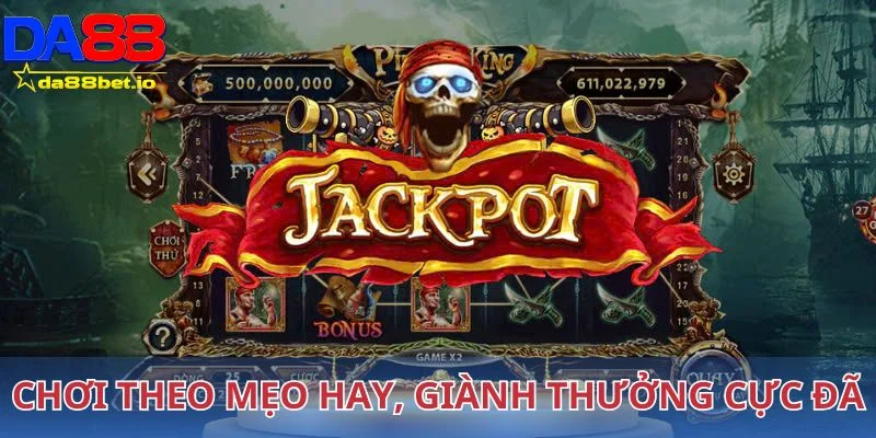 Chơi theo mẹo hay, giành thưởng cực đã
