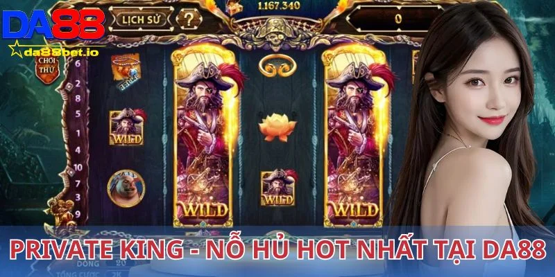 Private King - Nổ hũ hot nhất tại da88